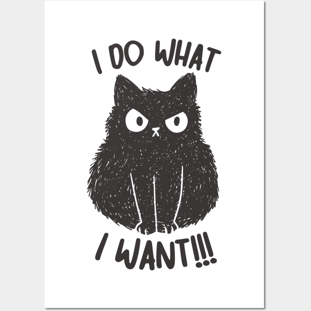 I do what i want Wall Art by Cuteepi